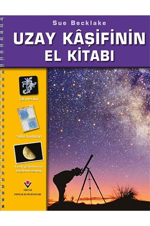 Tübitak Yayınları Uzay Kaşifinin El Kitabı - Sue Becklake 9789754039016