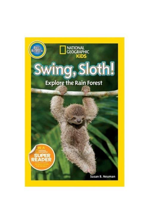 National Geographic Kids National Geographic Readers: Swing Sloth! - Susan B. Neuman