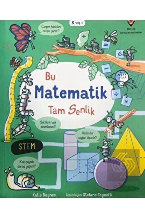 Tübitak Yayınları Bu Matematik Tam Senlik / Katie Daynes / / 9786053124757