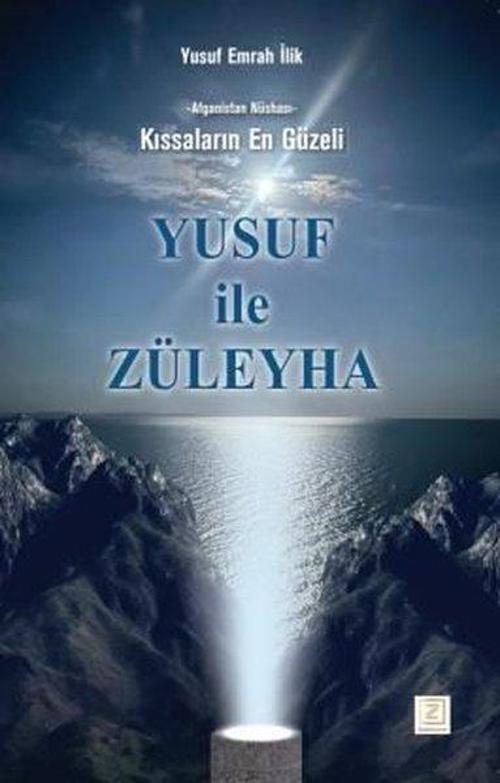 Yusuf İle Züleyha: Kıssaların En Güzeli - Afganistan Nüshası