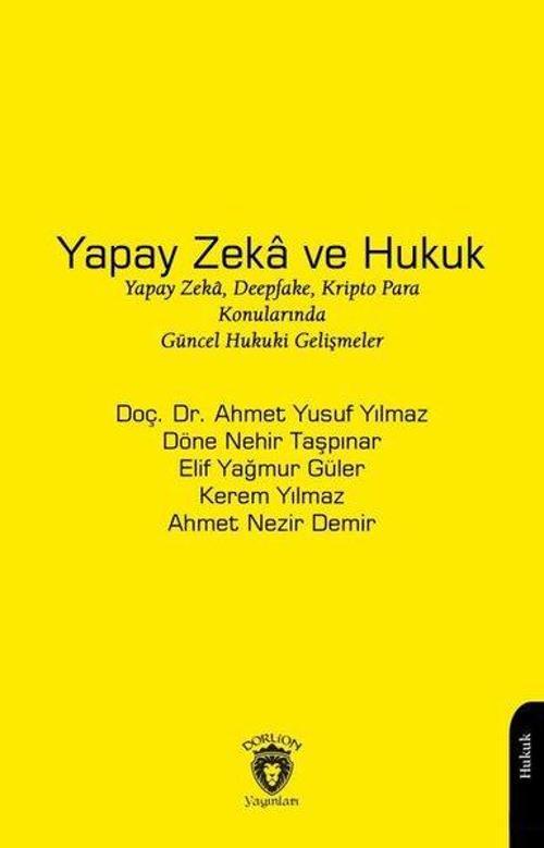Yapay Zeka ve Hukuk - Yapay Zeka Deepfake Kripto Para Konularında Güncel Hukuki Gelişmeler