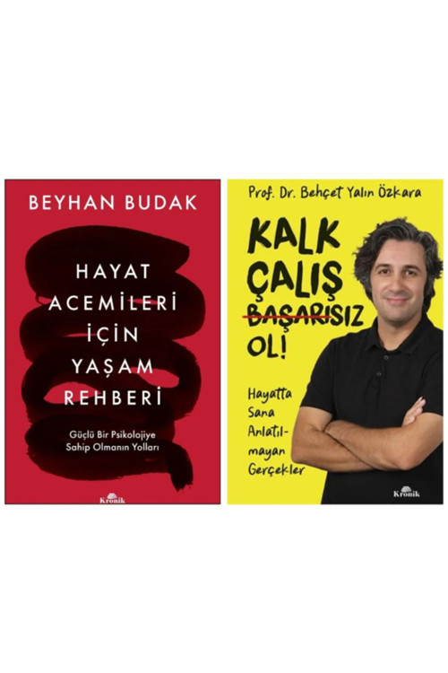 Hayat Acemileri İçin Yaşam Rehberi+Kalk, Çalış, Başarısız Ol