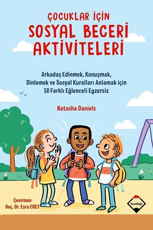 Çocuklar İçin Sosyal Beceri Aktiviteleri Natasha Daniels Buzdağı Yayınevi 9786057260048