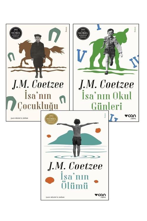 Nobel Ödüllü Yazarlar 4: J.M. Coetzee 3 Kitap Isa'Nın Çocukluğu, Isa'Nın Okul Günleri, Isa'Nın Ölümü