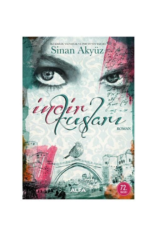 Alfa Yayınları Sinan Akyüz Incir Kuşları Edebiyat Kitabı Türkçe Ciltsiz