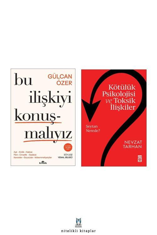 Bu İlişkiyi Konuşmalıyız - Kötülük Psikolojisi Ve Toksik İlişkiler Nevzat Tarhan