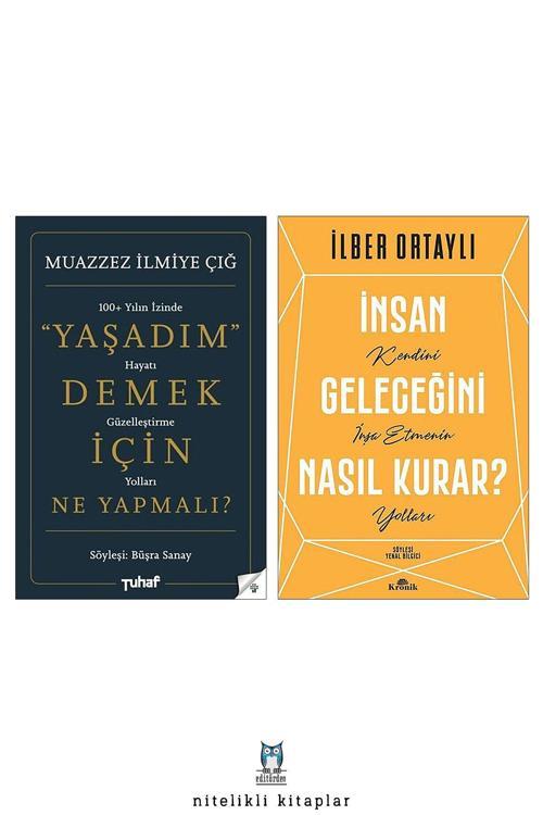Tuhaf Yayınları Yaşadım Demek İçin Ne Yapmalı? - İnsan Geleceğini Nasıl Kurar? /İlber Ortaylı