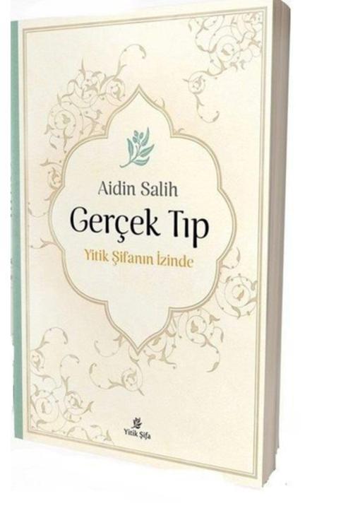 Yitik Şifa Yayıncılık Gerçek Tıp - Aidin Salih
