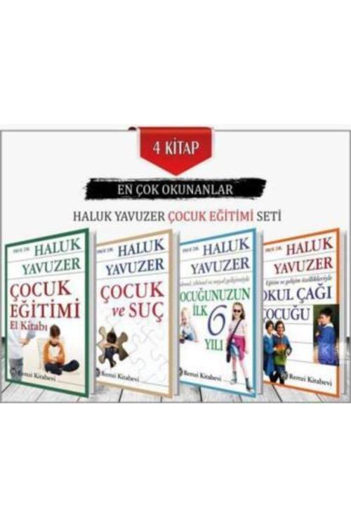 Çocuk Eğitimi El Kitabı - Çocuk Ve Suç - Çocuğunuzun Ilk 6 Yılı - Okul Çağı Çocuğu - Haluk Yavuzer