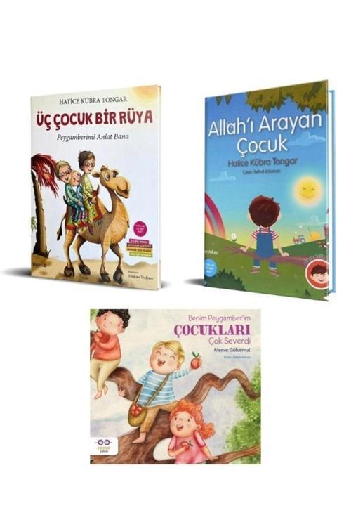 Üç Çocuk Bir Rüya Peygamber Allahı Arayan Çocuk Benim Peygamberim Dini Kitapları Hatice Kübra Tongar