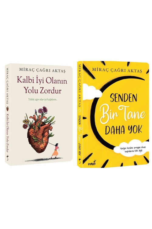 Kalbi İyi Olanın Yolu Zordur - Senden Bir Tane Daha Yok -Miraç Çağrı Aktaş 2 Roman