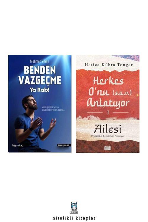 Timaş Yayınları Benden Vazgeçme Ya Rab, Mehmet Yıldız - Herkes O’Nu (S.A.V) Anlatıyor