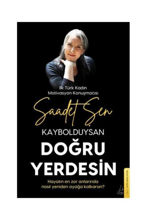 Kaybolduysan Doğru Yerdesin Saadet Şen