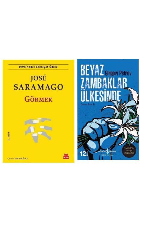 Görmek - Jose Saramago - Beyaz Zambaklar Ülkesinde - Grigori Petrov
