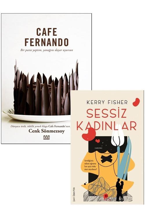 Cafe Fernando Bir Pasta Yaptım Yanağını Dayar Uyursun + Sessiz Kadınlar Kitabı Cenk Sönmezsoy