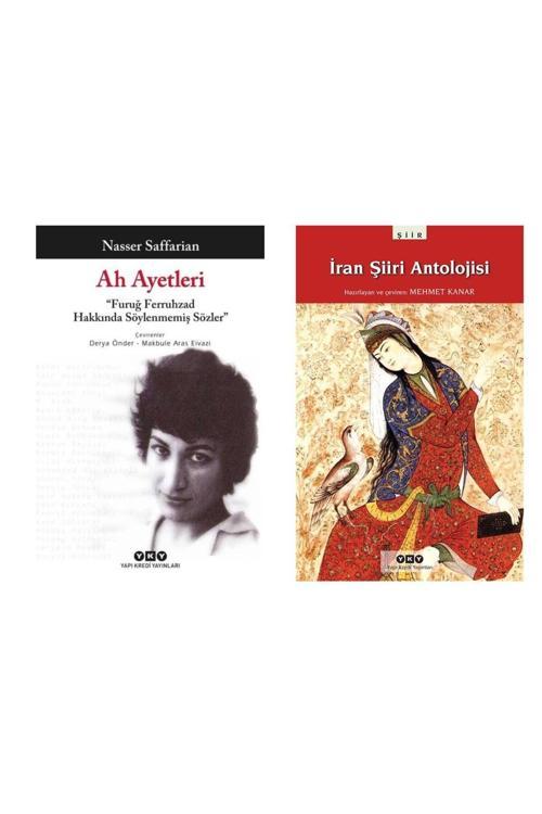 İran Şiiri Antolojisi - Ah Ayetleri – “Furuğ Ferruhzad Hakkında Söylenmemiş