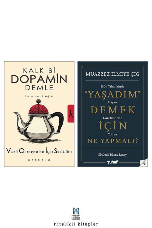 Yüzleşme Yayınları Kalk Bi Dopamin Demle - Yaşadım Demek İçin Ne Yapmalı?/Muazzez İlmiye Çığ