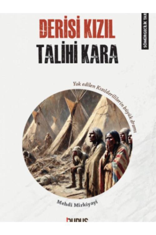 Duruş Yayınları Sömürgecilik Tarihi 4 Derisi Kızıl Talihi Kara