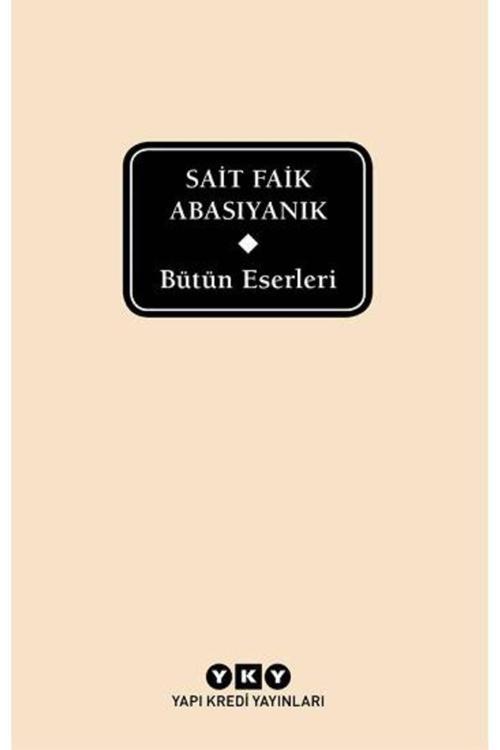Bütün Eserleri - Sait Faik Abasıyanık