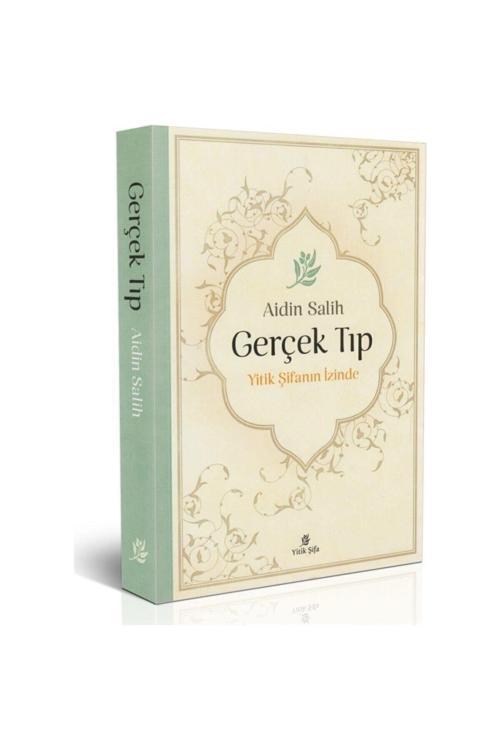 Yitik Şifa Yayıncılık Gerçek Tıp Yitik Şifanın Izinde | Aidin Salih |