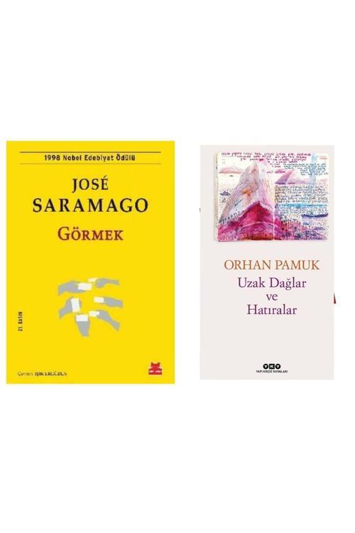 Görmek - Jose Saramago - Uzak Dağlar Ve Hatıralar - Orhan Pamuk
