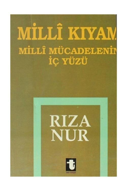 Toker Yayınları Milli Kıyam - Milli Mücadelenin Iç Yüzü - Rıza Nur