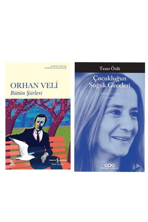 Bütün Şiirleri Orhan Veli - Çocukluğun Soğuk Geceleri - Tezer Özlü