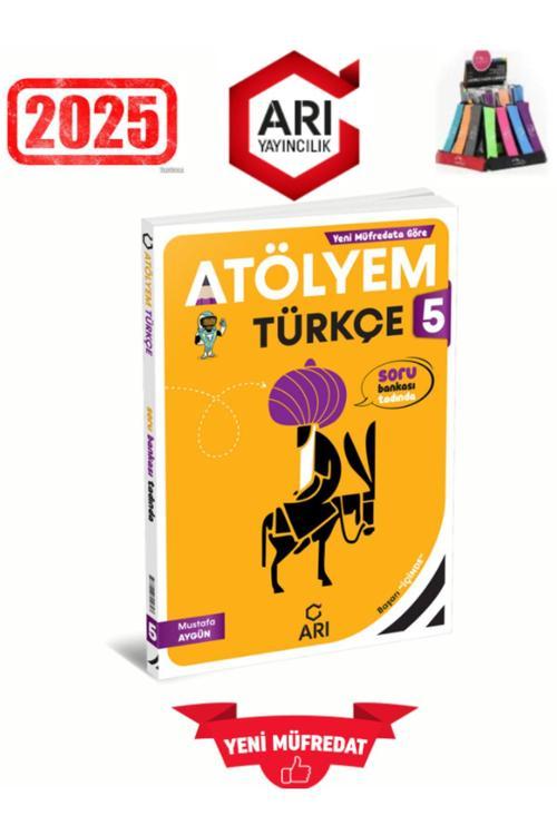 Arı Yayınları 2025 5.Sınıf Atölyem Türkçe %100 Yeni Konu Özetli Soru Bankası+Kalemlik