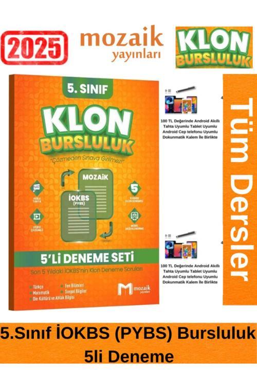 Mozaik 2025 5.Sınıf Klon 5 Lİ Deneme (İOKBS-PYBS) Tüm Dersler Bursluluk Sınavı+Android Kalem