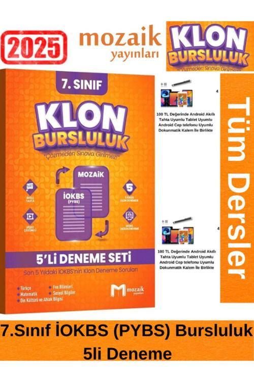 Mozaik 2025 7.Sınıf Klon 5 Lİ Deneme (İOKBS-PYBS) Tüm Dersler Bursluluk Sınavı+Android Kalem