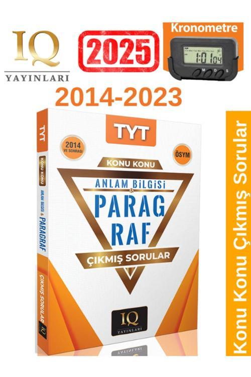 IQ Yayınları 2025 Tyt Ösym Anlam Bilgisi Paragraf Çıkmış Sorular Konu Konu (2014-2023)+Kronometre