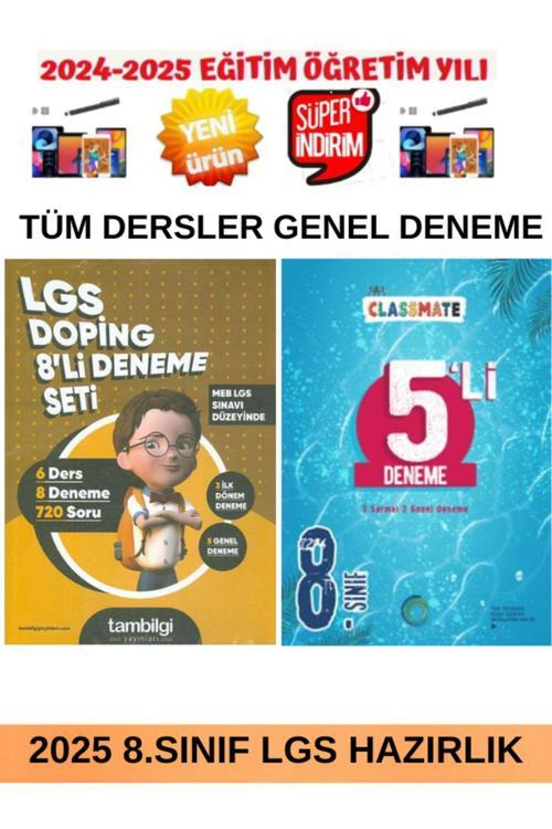 2025 8.Sınıf Classmate 5 li Genel Deneme +Tam Bilgi Tüm Dersler Lgs Doping 8 Deneme Seti