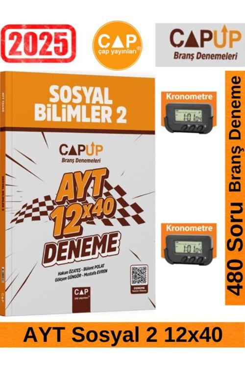 Çap 2025 AYT Sosyal Bilimler 2 12 X 40 Up Deneme+Kronometre