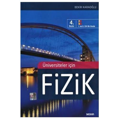 Üniversiteler İçin Fizik (B.Karaoğlu) 4.Baskı Bekir Karaoğlu 18 2020/10