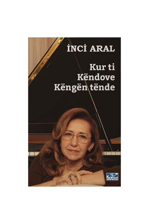 Kur ti Kendove Kengën tende(Kur ti Këndove Këngën tende)-İnci Aral