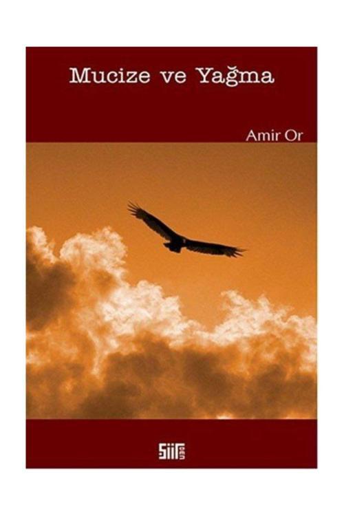 Şiirden Yayınları Mucize Ve Yağma - Amir Or
