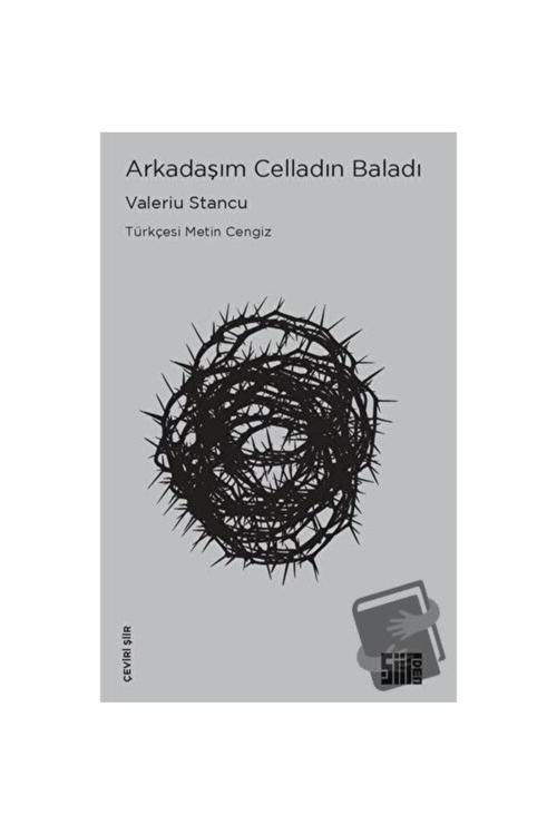 Şiirden Yayınları Arkadaşım Celladın Baladı / Şiirden Yayıncılık / Valeriu Stancu