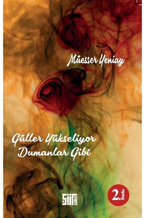 Şiirden Yayınları Güller Yükseliyor Dumanlar Gibi