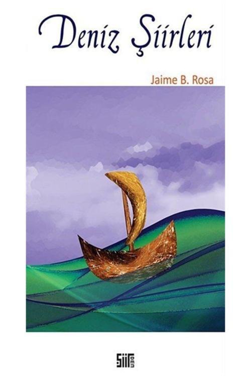 Şiirden Yayınları Deniz Şiirleri / Jaime B. Rosa / / 9786054825110