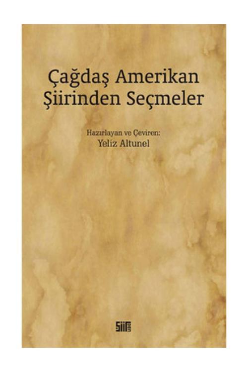 Şiirden Yayınları Çağdaş Amerikan Şiirinden Seçmeler / Yeliz Altunel / / 9786054825547
