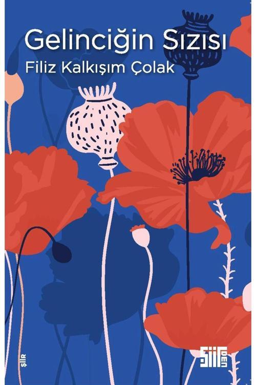 Şiirden Yayınları Gelinciğin Sızısı / Filiz Kalkışım Çolak / Şiirden Yayıncılık / 9786057513847