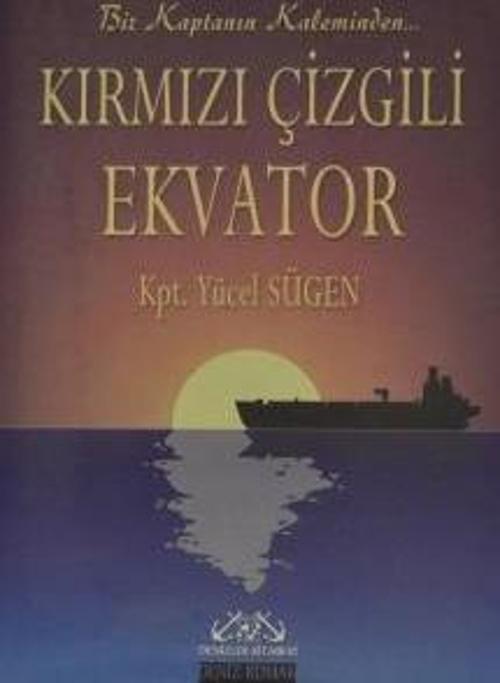 Kırmızı Çizgili Ekvator Bir Kaptanın Kaleminden