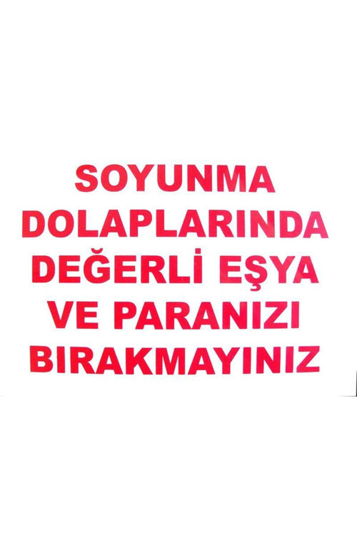 Soyunma Dolabı Uyarı Levhası 25X35 Kod: 440