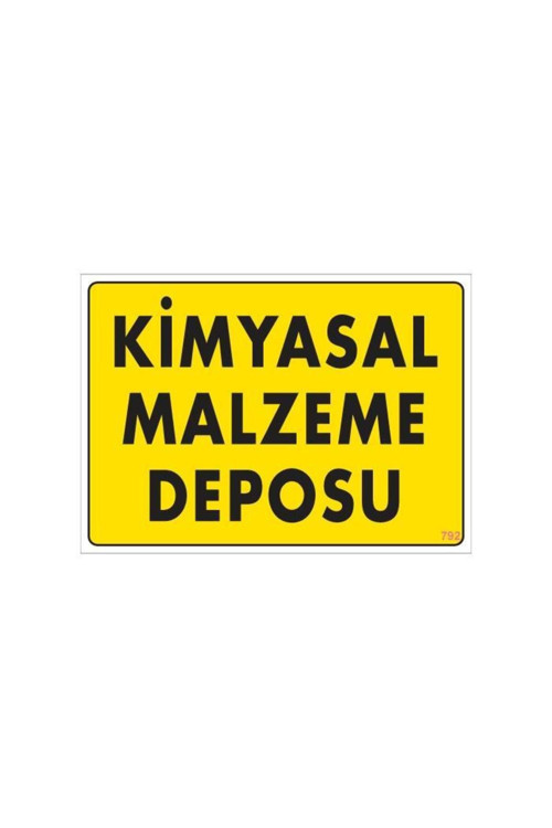 Kimyasal Malzeme Deposu Uyarı Levhası 25X35 Kod: 792