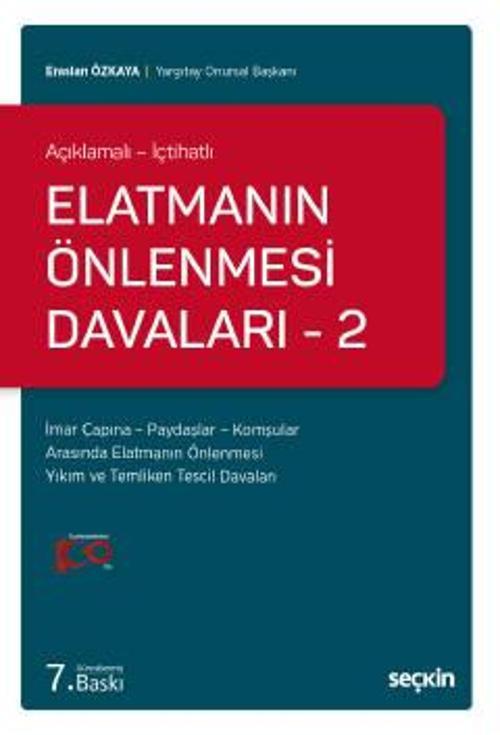 Açıklamalı - İçtihatlı Elatmanın Önlenmesi Davaları - 2 İmar Çapına - Paydaşlar - Komşular Arasında Elatmanın Önlenmesi 