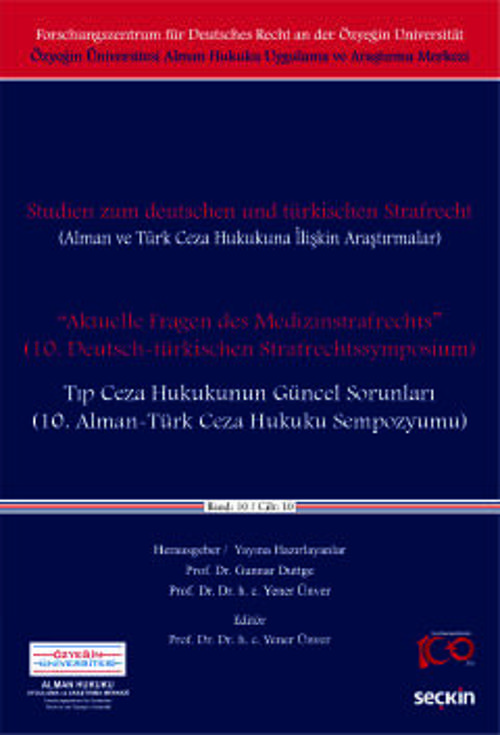 Alman ve Türk Ceza Hukukuna İlişkin Araştırmalar "Aktuelle Fragen des Medizinstrafrechts" - Tıp Ceza Hukukunun Güncel So