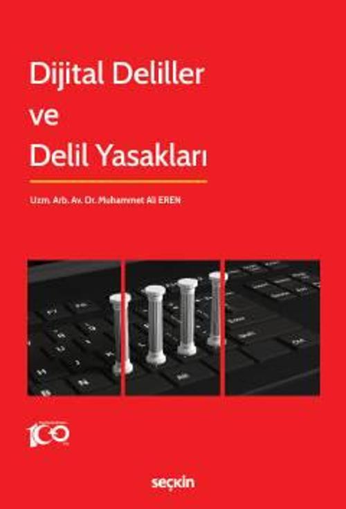 Dijital Deliller ve Delil Yasakları Muhammet Ali Eren 1. Baskı, Ekim 2023