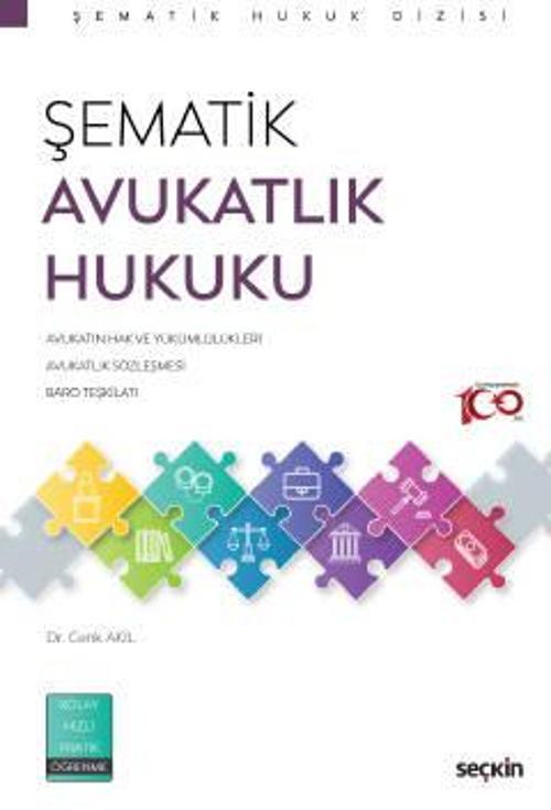 Şematik Avukatlık Hukuku Dr. Cenk Akil 1. Baskı, Ekim 2023