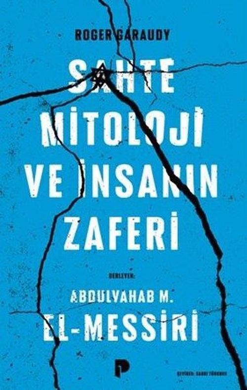 Roger Garaudy Sahte Mitoloji ve İnsanın Zaferi