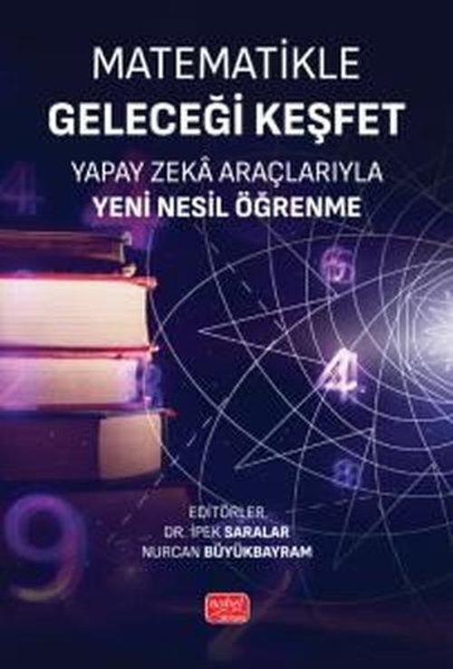 Matematikle Geleceği Keşfet - Yapay Zeka Araçlarıyla Yeni Nesil Öğrenme